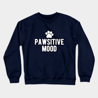 Pawsitive Mood #1 Crewneck Sweatshirt